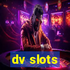 dv slots